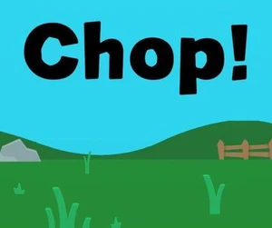 Chop!