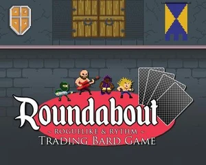 Roundabout: ~ Roguelike & Rythm ~ Trading Bard Game